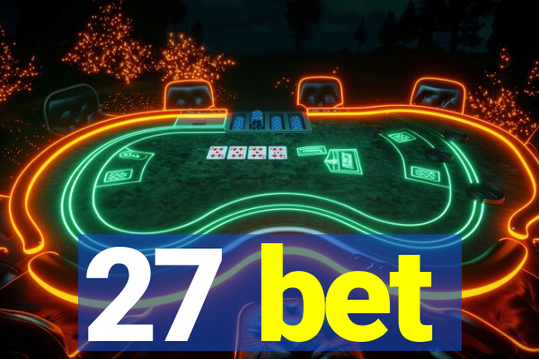 27 bet